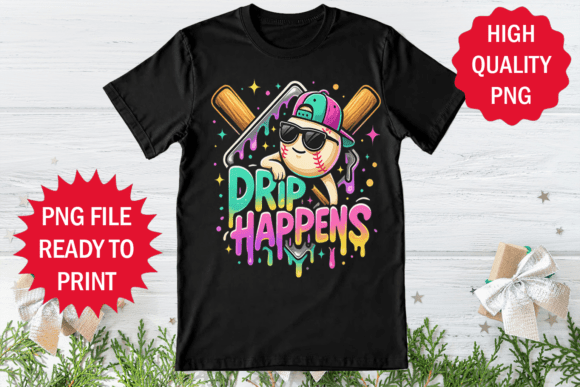 Drip Happens Funny Baseball Drip Shirt