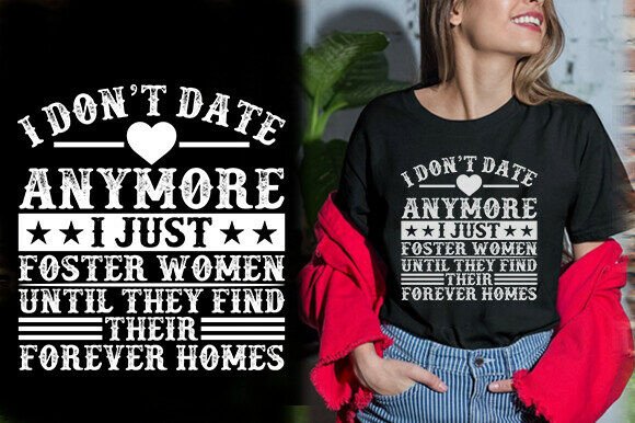 I Don't Date Anymore I Just Foster Women