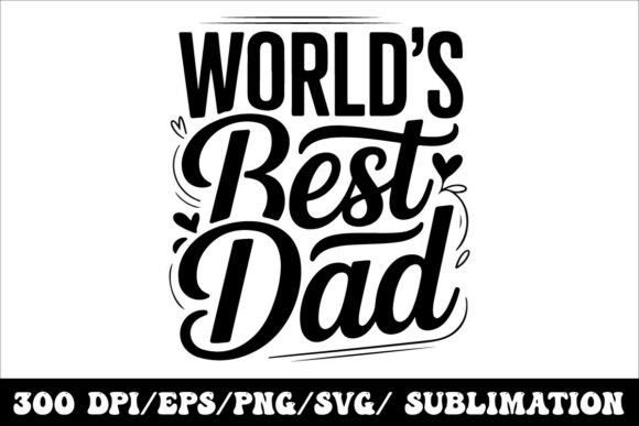 World’s Best Dad Typography Design
