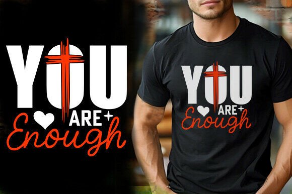 You Are Enough Tshirt Design Review